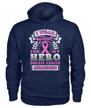 I Wear Pink for My Hero Hoodies and Sweatshirts